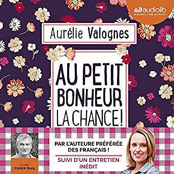 Aurélie Valognes - Au petit bonheur la chance (2019)