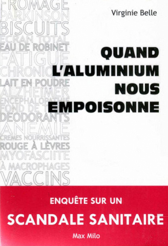 Quand l’aluminium nous empoisonne - Virginie Belle