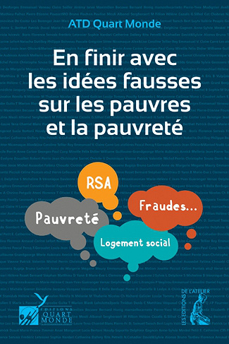En finir avec les idées fausses sur les pauvres et la pauvreté - Atd Quart Monde