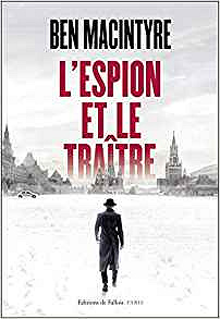 L’espion et le traître - Ben Macintyre (2019)