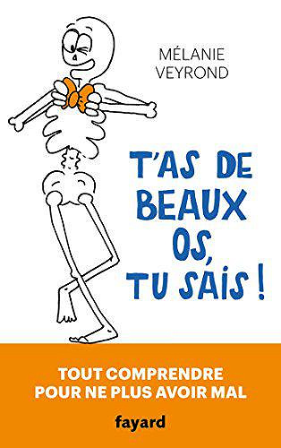T’as de beaux os, tu sais ! - Melanie Veyrond (2018)