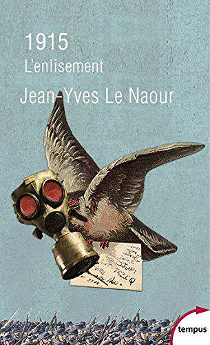 1915 - L’enlisement - Jean-Yves Le Naour