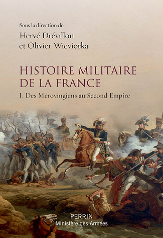 Histoire militaire de la France (Tome 1) – Olivier Wieviorka et Hervé Drévillon