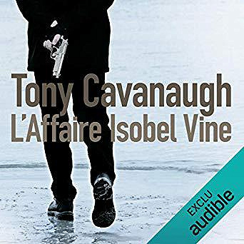 Tony Cavanaugh - Darian Richards 1 - L’affaire Isobel Vine (2018)