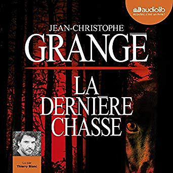Jean-Christophe Grangé - La Dernière Chasse (2019)