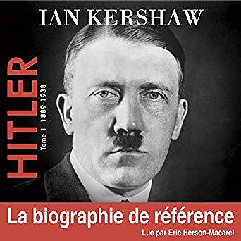 Ian Kershaw - Hitler 1 (de 1889 à 1938) (2019)