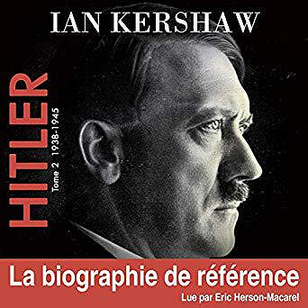 Ian Kershaw - Hitler 2 (de 1938 à 1945) (2019)