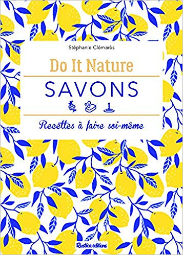 Savons : Recette à faire soi-même - Amélie Boué (2019)