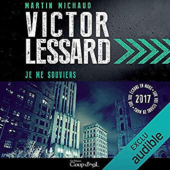 Martin Michaud - Victor Lessard 3 - Je me souviens (2018)