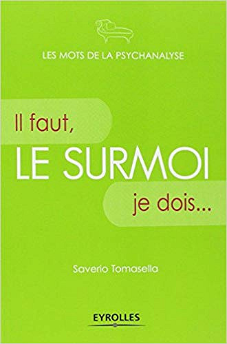 Le surmoi: il faut, je dois... - Saverio Tomasella