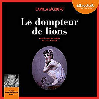 Camilla Läckberg - Erica Falck et Patrik Hedström 9 - Le Dompteur de lions