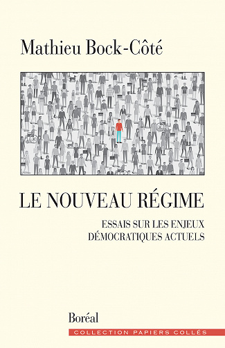 Le nouveau régime - Mathieu Bock-Côté
