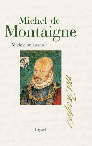 Michel de Montaigne - Madeleine Lazard