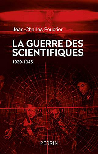 La Guerre des scientifiques - Jean-Charles Foucrier (2019)