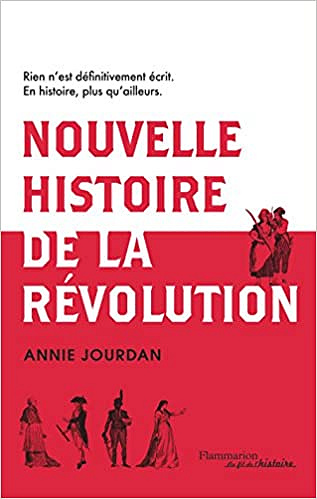 Nouvelle histoire de la Révolution - Annie Jourdan