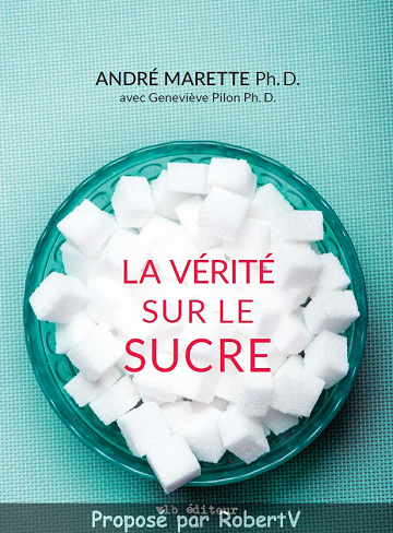 La vérité sur le sucre - Andre Marette