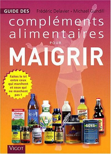 Guide Des Compléments Alimentaires Pour Maigrir - Frédéric Delavier et Michael Gundill