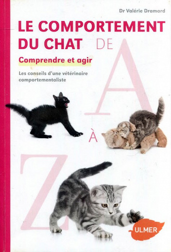 Le comportement du chat de A à Z - Dr Valérie Dramard