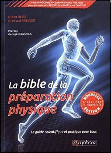La Bible de la préparation physique - Didier Reiss, Dr Pascal Prévost