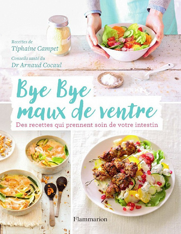 Bye bye maux de ventre - Arnaud Cocaul & Tiphaine Campet