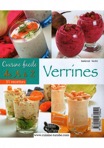 Cuisine facile de A à Z - Verrines - Nacéra Boularouk