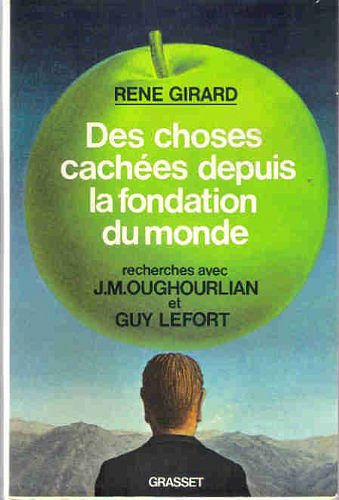 Des choses cachées depuis la fondation du monde - René Girard