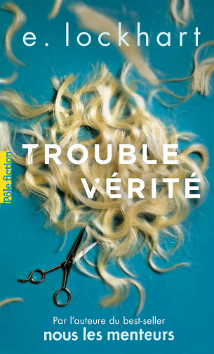 E. Lockhart - Trouble vérité