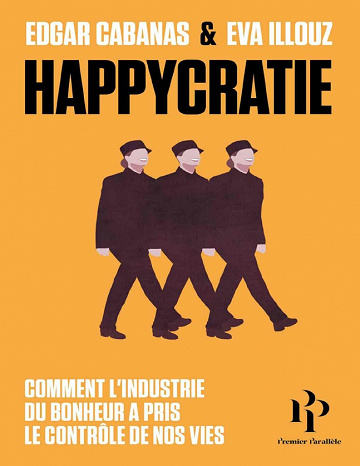 Happycratie - Edgar Cabanas & Eva Illouz