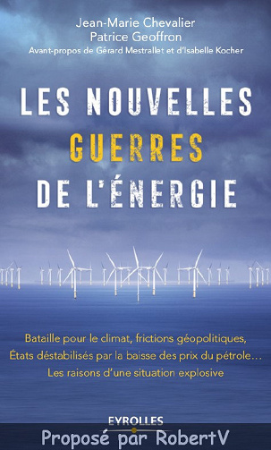 Jean-Marie Chevalier - Patrice Geoffron - Les nouvelles guerres de l’énergie