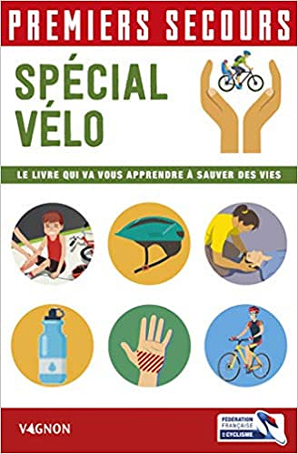 Premiers secours spécial vélo : Le livre qui va vous apprendre à sauver des vies - Lorenzo Timon (2019)