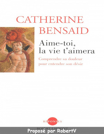 Aime-toi, la vie t’aimera - Catherine Bensaïd (2019)