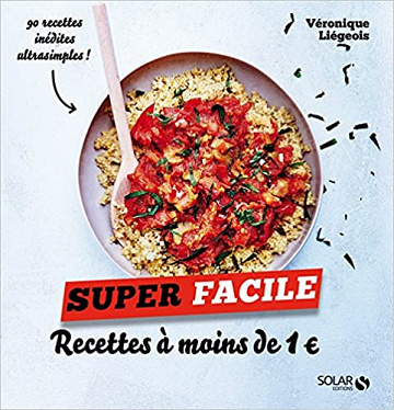 Véronique Liégeois - Recettes à moins de 1 euro - Super facile