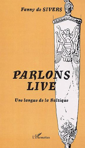 Parlons live. une langue de la baltique - Fanny de Sivers