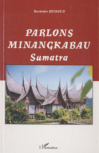 Parlons Minangkabau - Rusmidar Reibaud