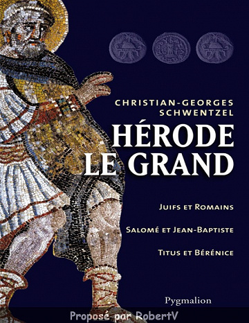 Christian-Georges Schwentzel - Hérode Le Grand