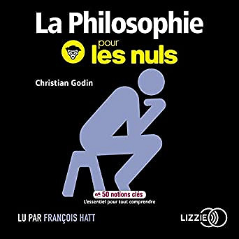 La philosophie pour les nuls en 50 notions clés - Christian Godin (2019)