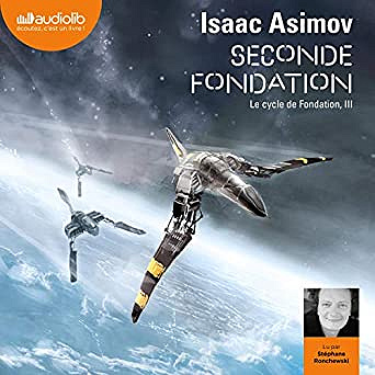 Isaac Asimov - Seconde Fondation Le Cycle de Fondation 3