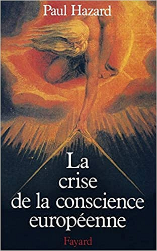 La Crise de la conscience européenne, 1680-1715 - Paul Hazard