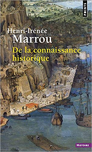 De la connaissance historique - Henri-irenee Marrou