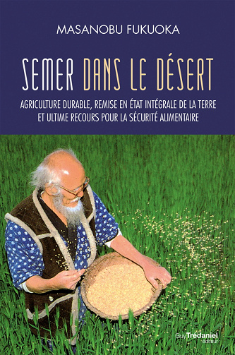 Semer dans le désert - Masanobu Fukuoka