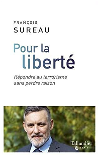 Francois Sureau - Pour la liberte