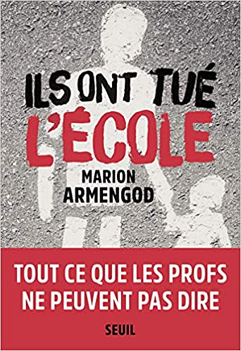 Ils ont tué l’école - Marion Armengod (2019)