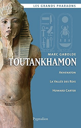 Toutankhamon - Marc Gabolde