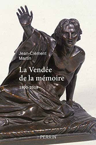 La Vendee de la memoire - Jean-Clement Martin (2019)