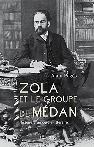 Zola et le groupe de Médan - Alain Pagès