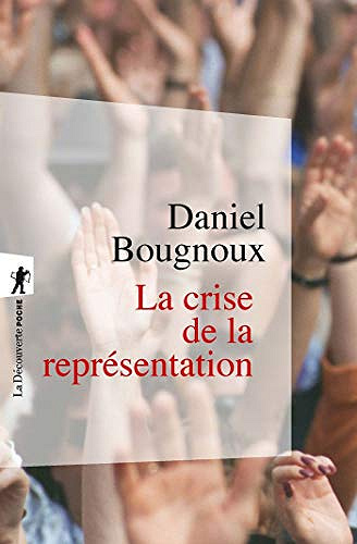 La crise de la représentation - Daniel Bougnoux (2019)