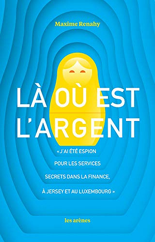 Là où est l’argent - Maxime Renahy (2019)