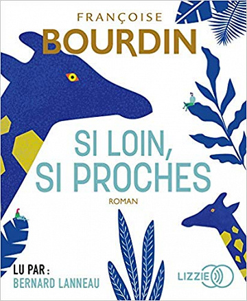Françoise Bourdin - Si loin si proches (2019)