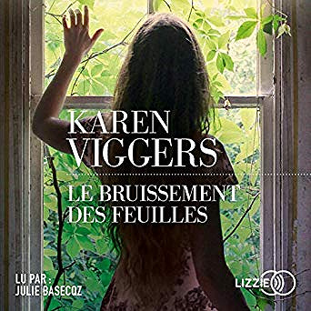 Karen Viggers - Le bruissement des feuilles (2019)