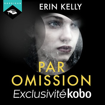 Erin Kelly - Par omission (2019)